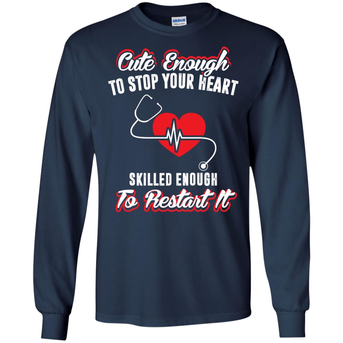 Cute Enough To Stop Your Heart Heart Disease T-shirt Navy