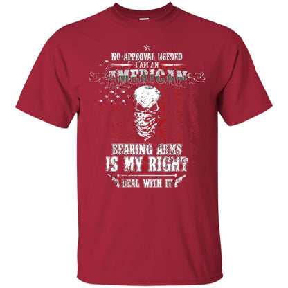 No Approval Needed I Am An American Bearing Arms Is My Right Deal With It Cardinal
