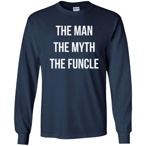 Uncle T-shirt The Man The Myth The Funcle