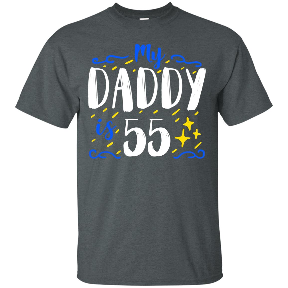 My Daddy Is 55 55th Birthday Daddy Shirt For Sons Or Daughters Dark Heather
