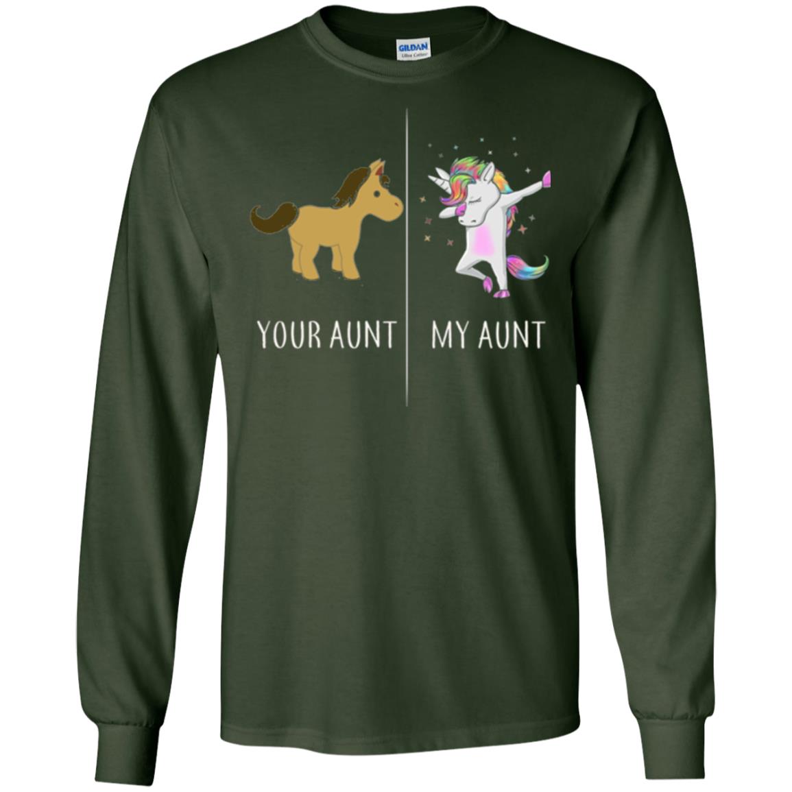 Family T-shirt Your Aunt My Aunt Forest Green