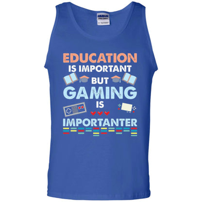 Education Is Important But Gaming Importanter Gamer T-shirt Royal