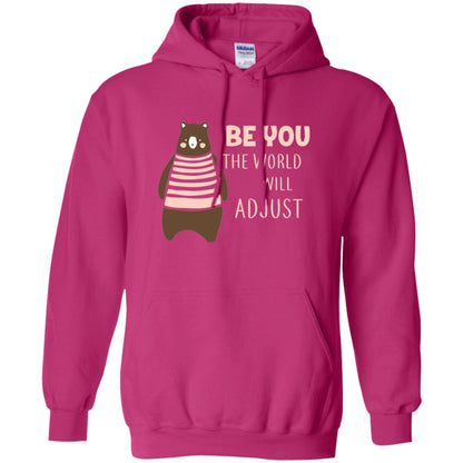 Be You The World Will Adjust Shirt Heliconia