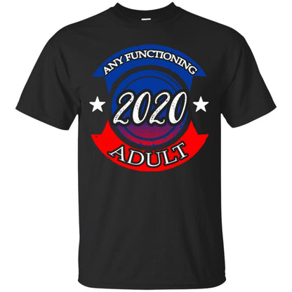 American Election Bumper T-shirt Any Functioning Adult 2020 Black