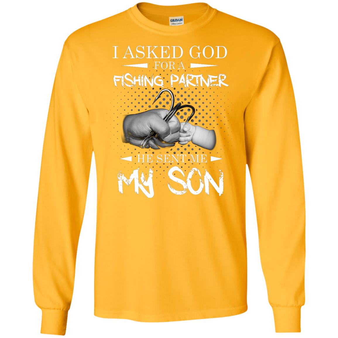 Fishing Daddy Shirt I Asked God For A Fishing Partner He Sent Me My Son Gold