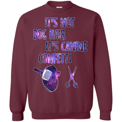 It's Not Dog Hair It's Canine Confetti Groomer Dog Shirt Maroon