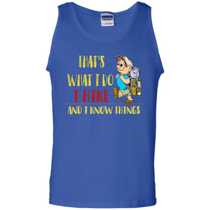 That's What I Do I Hike And I Know Things Hiking Lovers Shirt Royal