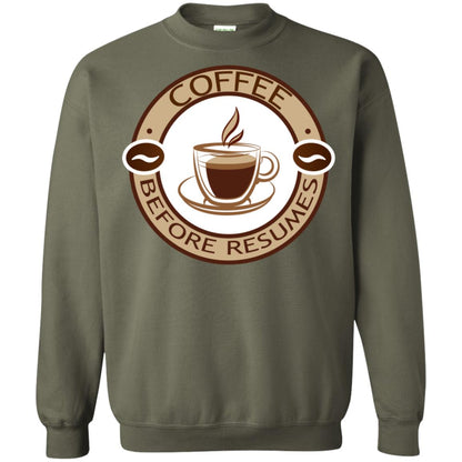 Coffee Before Resumes Coffee Lovers Shirt Military Green