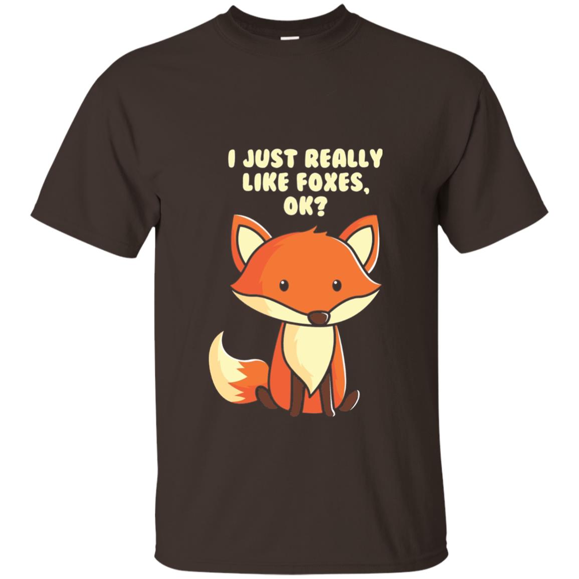Funny Fox T-shirt I Just Really Like Foxes Ok Dark Chocolate
