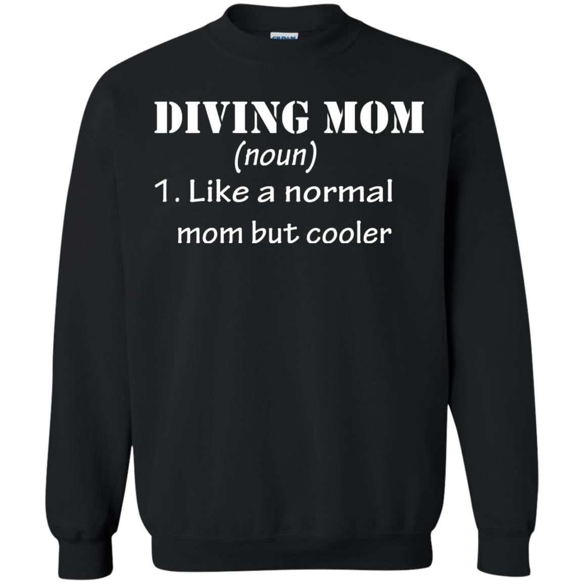 Diving Mom Like A Normal Mom But Cooler Diving Gift Shirt For Mom Black