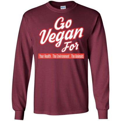 Vegetarian T-shirt Go Vegan For Your Health The Environment The Animals Maroon