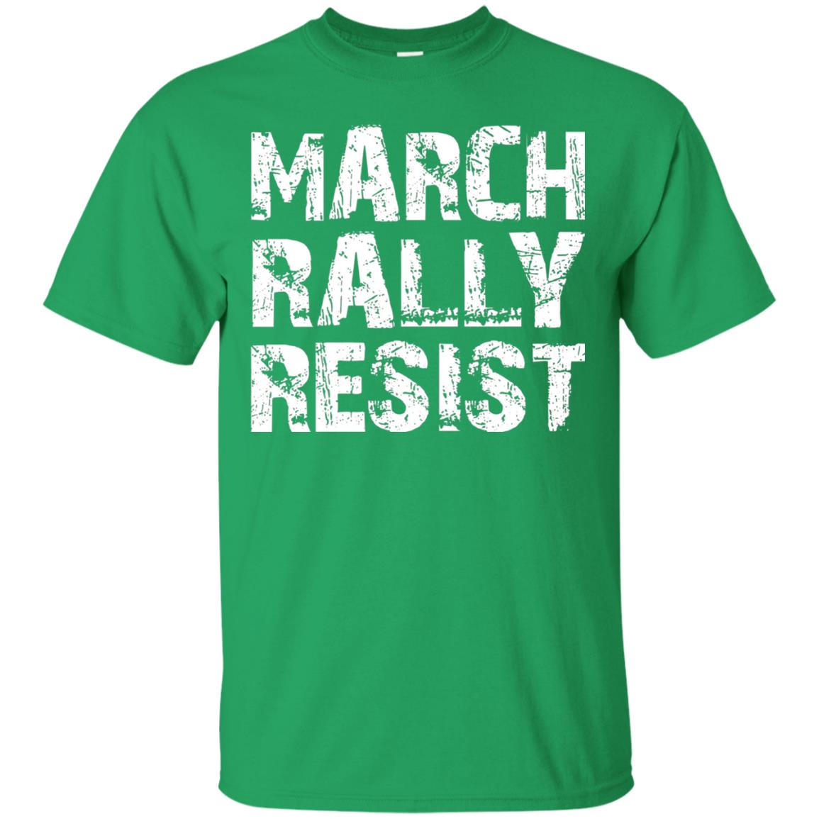 March Rally Resist Politics Government Shirt Irish Green