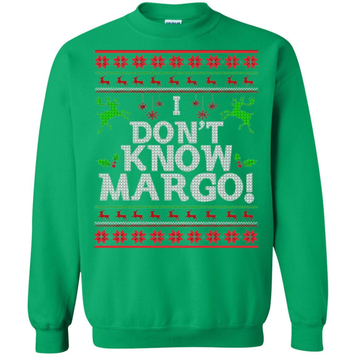 Christmas T-shirt I Don't Know Margo Irish Green