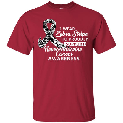 I Wear Zebra Stripe To Proudly Support Neuroendocrine Cancer Awareness Shirt Cardinal