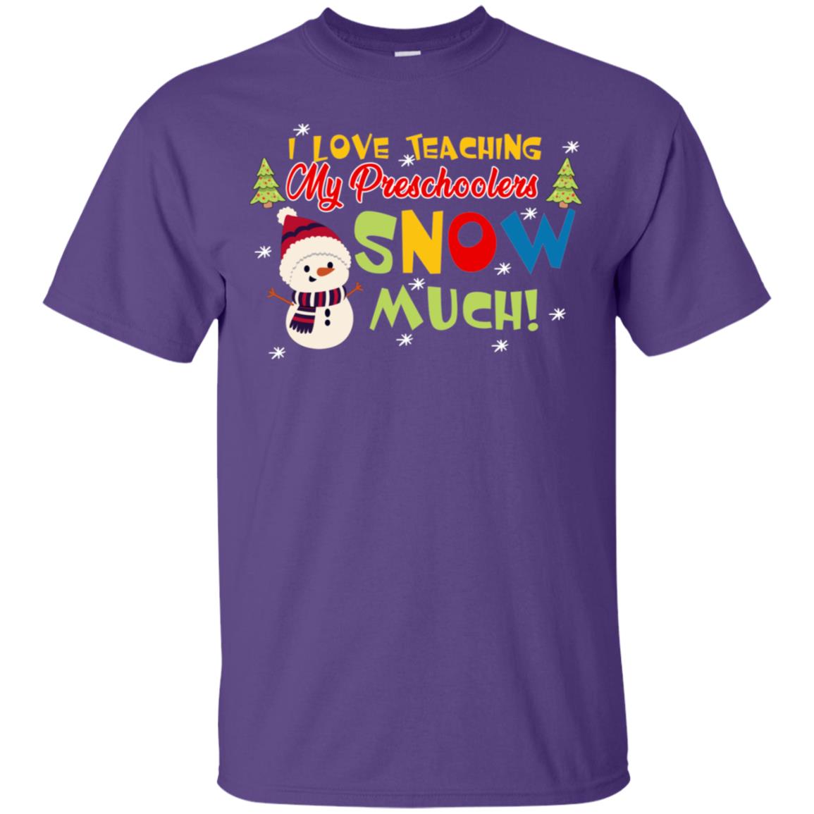 I Love Teaching My Preschoolers Snow Much X-mas Gift Shirt For Teachers Purple