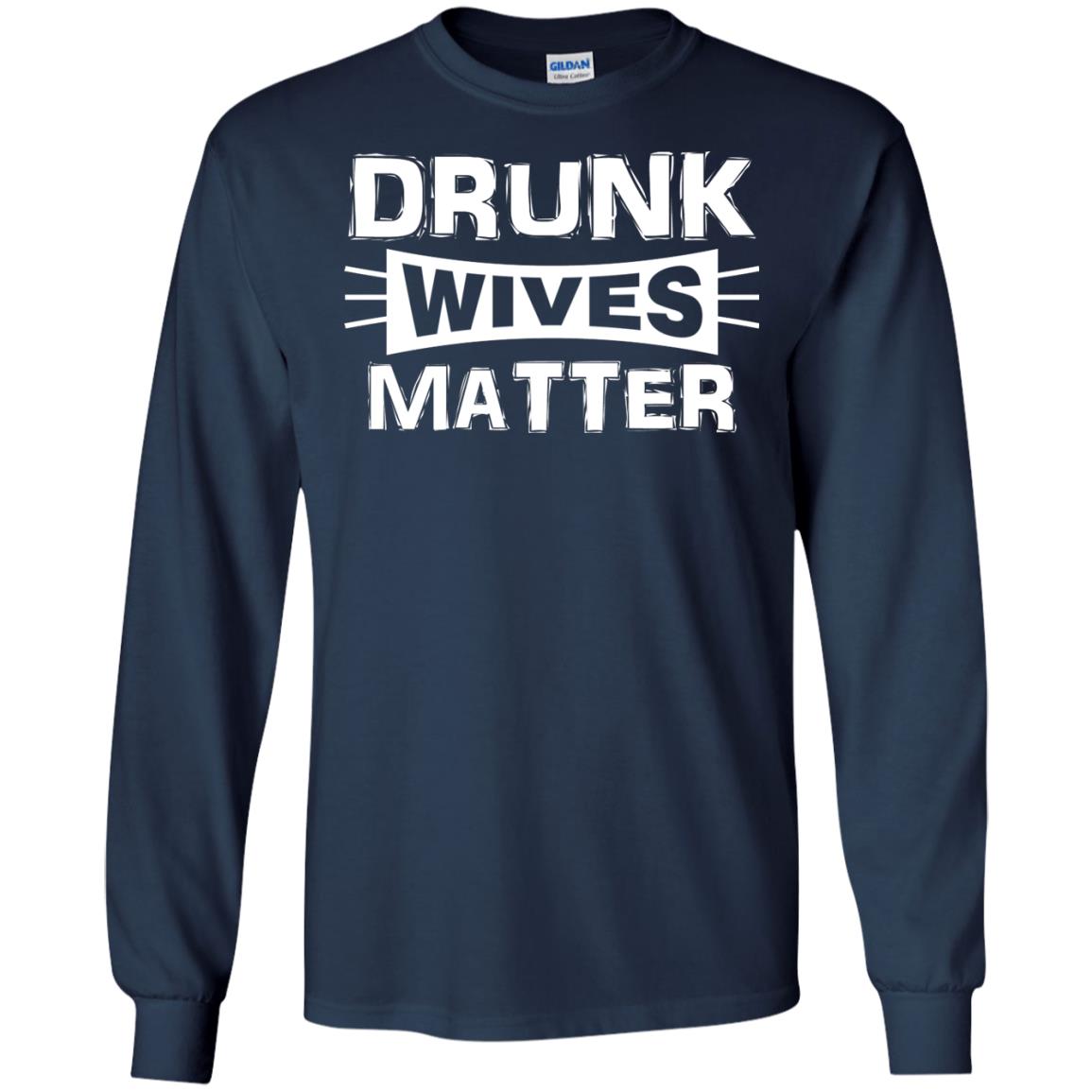 Drunk Wives Matter Wife Shirt Navy