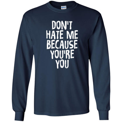 Don't Hate Me Because You_re You T-shirt Navy