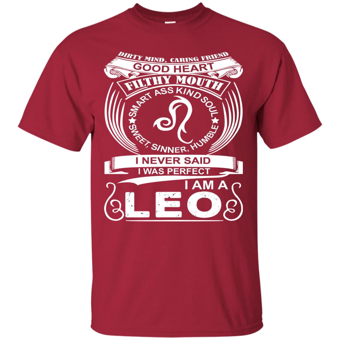 I Am A Leo I Never Siad I Was Perfect Dirty Mind Caring Friend Good Heart Filthy Mouth Cardinal