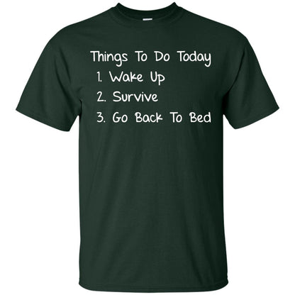 Wake Up Survive Go Back To Bed Shirt Forest