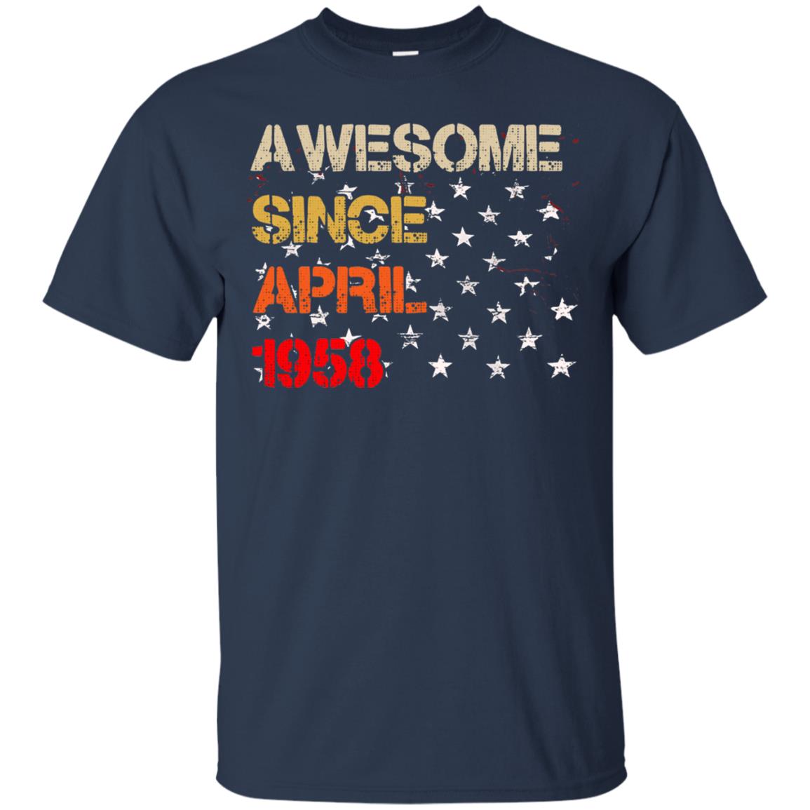 Born In April 1958 60th Birthday Awesome Since April 1958 Navy