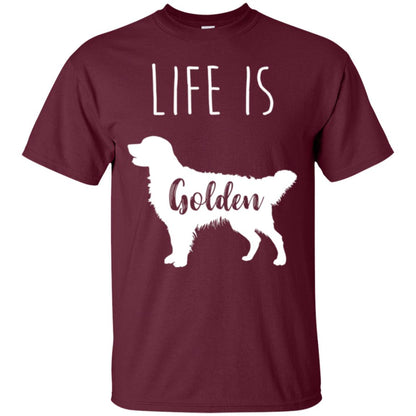 Golden Retriever Lovers T-shirt Life Is Golden Maroon