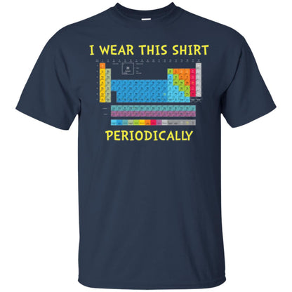Periodic Table T-shirt I Wear This Shirt Periodically Navy