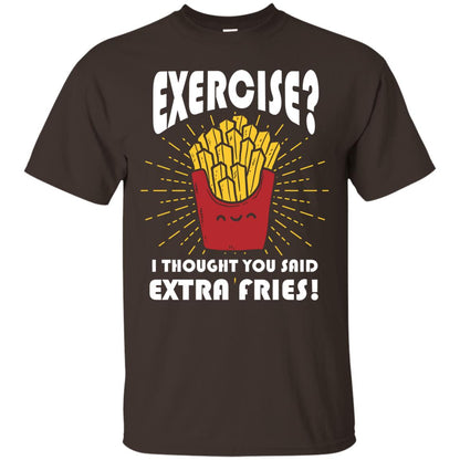 Exercise I Thought You Said Extra Fries Funny Fitness Gift Shirt For Personal Trainer Dark Chocolate