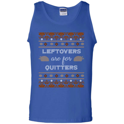 Leftovers Are For Quitters Thanksgiving Gift Shirt For Mens Or Womens Royal