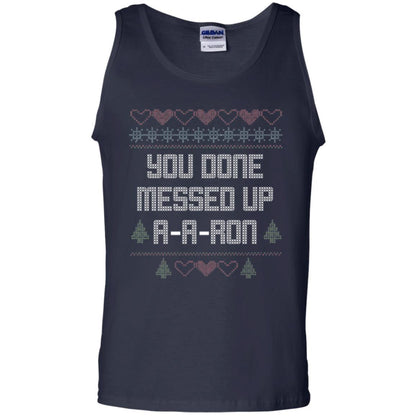 Funny Christmas T-shirt You Done Messed Up A - A - Ron Navy