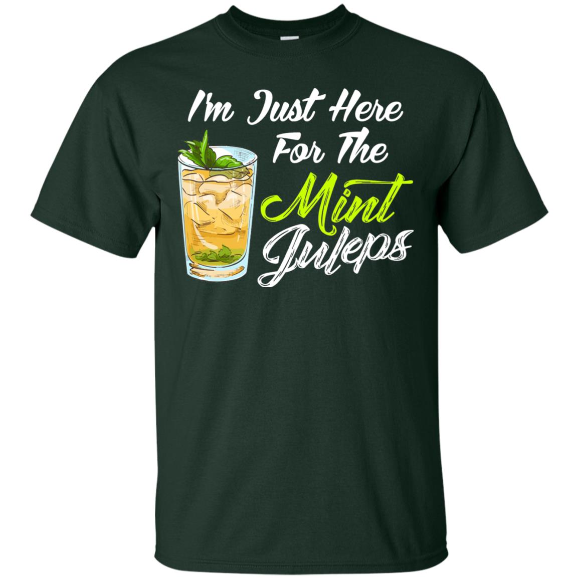 Im Just Here For The Mint Juleps Funny Kentucky Shirt Forest