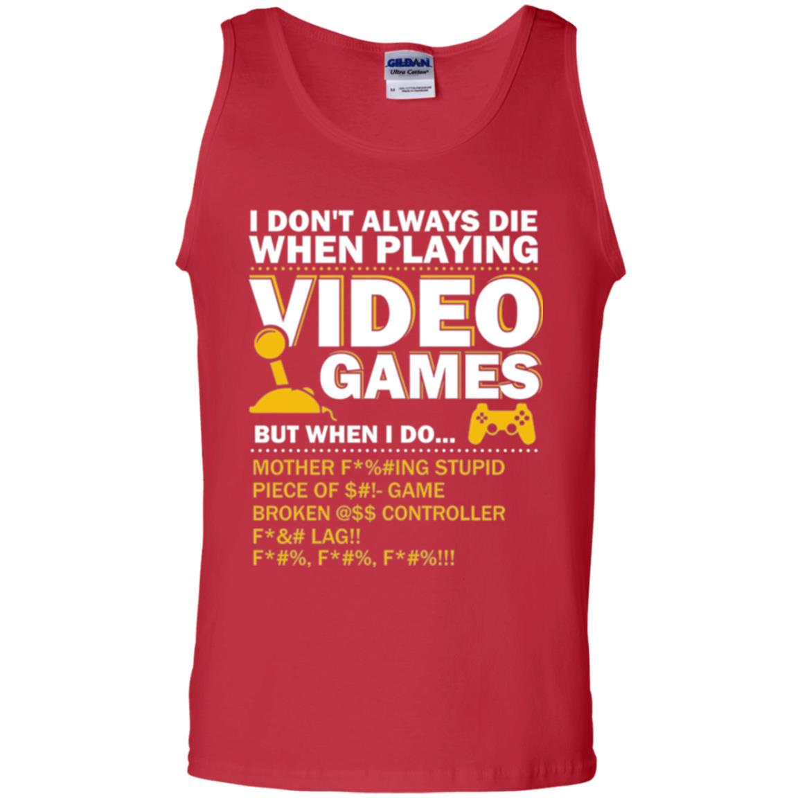 Gamer T-shirt I Don_t Always Die When I Playing Video Games Red