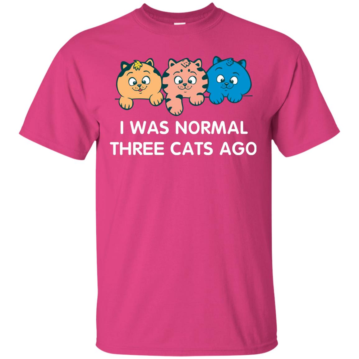 Cat Lover T-shirt I Was Normal Three Cats Ago Heliconia