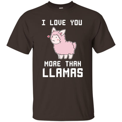I Love You More Than Llamas Valentines Day Shirt Dark Chocolate