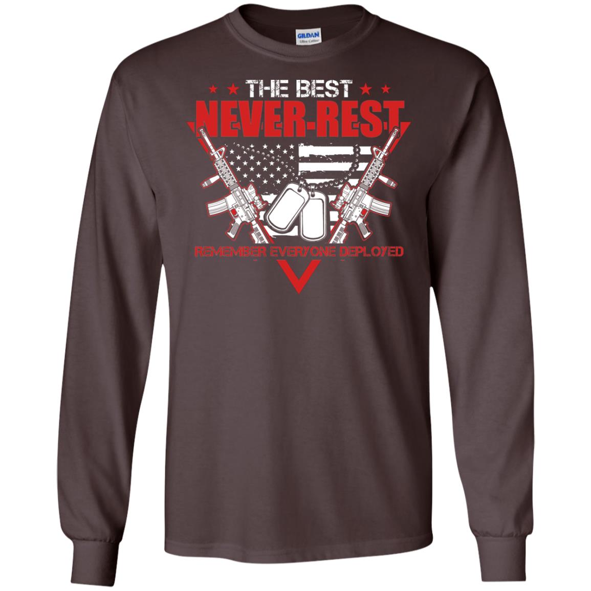 The Best Never Rest Remember Everyone Deployed Military Shirt Dark Chocolate