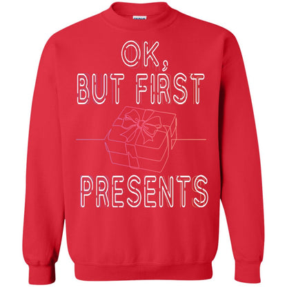 Ok But Frist Presents Gift X-mas Shirt Red