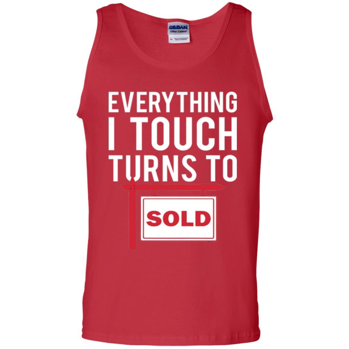 Real Estate Agent T-shirt Everything I Touch Turns To Sold