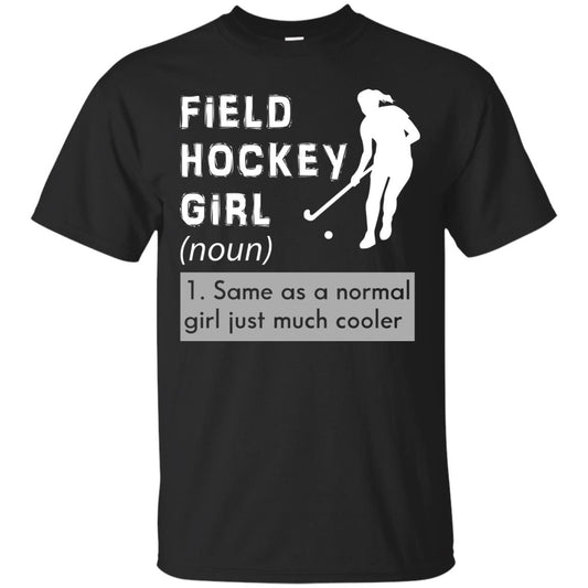 Field Hockey Girl Hockey Lover T-shirt Black