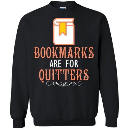 Bookmarks Are For Quitters Book Reader T-shirt Black