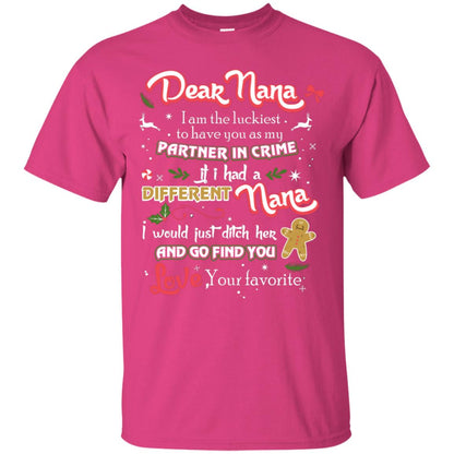 Dear Nana I Am The Luckiest To Have You As My Partner In Crime If I Had A Different Nana I Would Just Ditch Her And Go Find You Love Your Favorite Heliconia