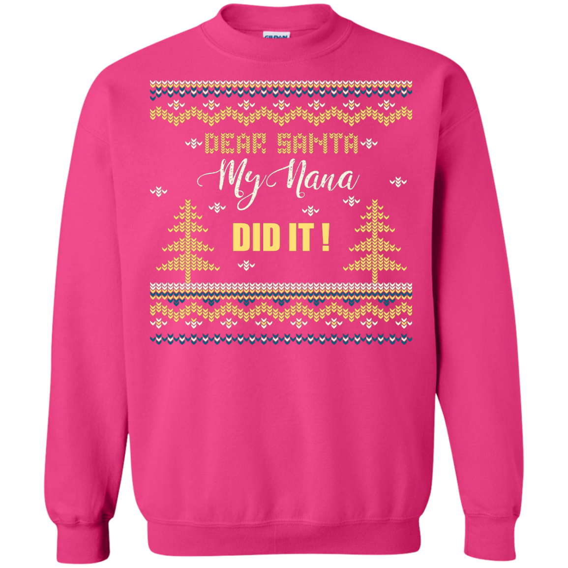 Christmas T-shirt Dear Santa My Nana Did It Heliconia