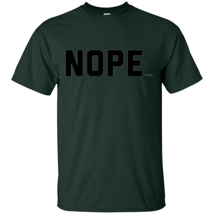 Nope Not Today T-shirt Forest Green