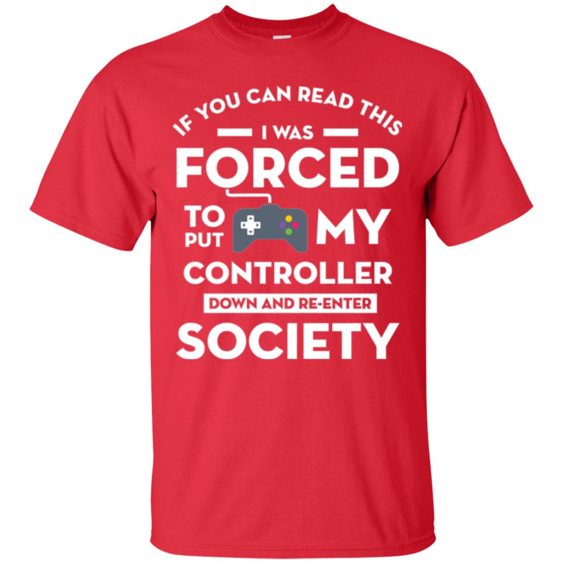 Gamer T-shirt If You Can Read This Red