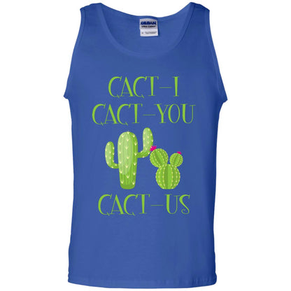 Cact I Cact You Cact Us Funny Cactus Lover Shirt Royal