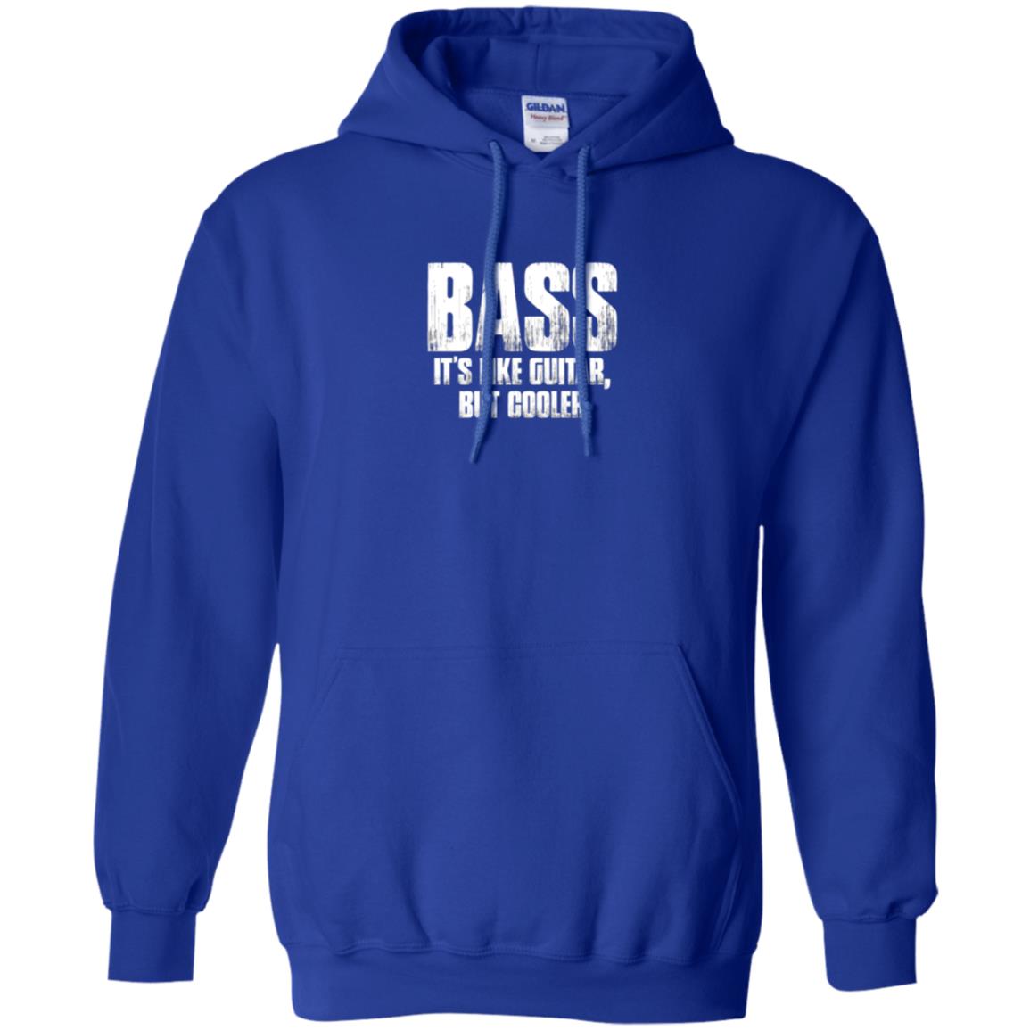 Funny Music T-shirt Bass It_s Like Guitar But Cooler Royal