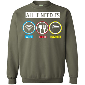All I Need Is Wifi Food My Bed T-shirt