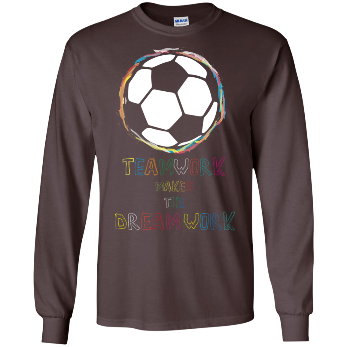 Soccer T-shirt Teamwork Makes The Dreamwork Dark Chocolate