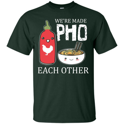 Pho And Sriracha T-shirt We're Made Pho Each Other Forest