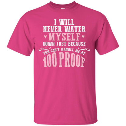 I Will Never Water Myself Down T-shirt Heliconia