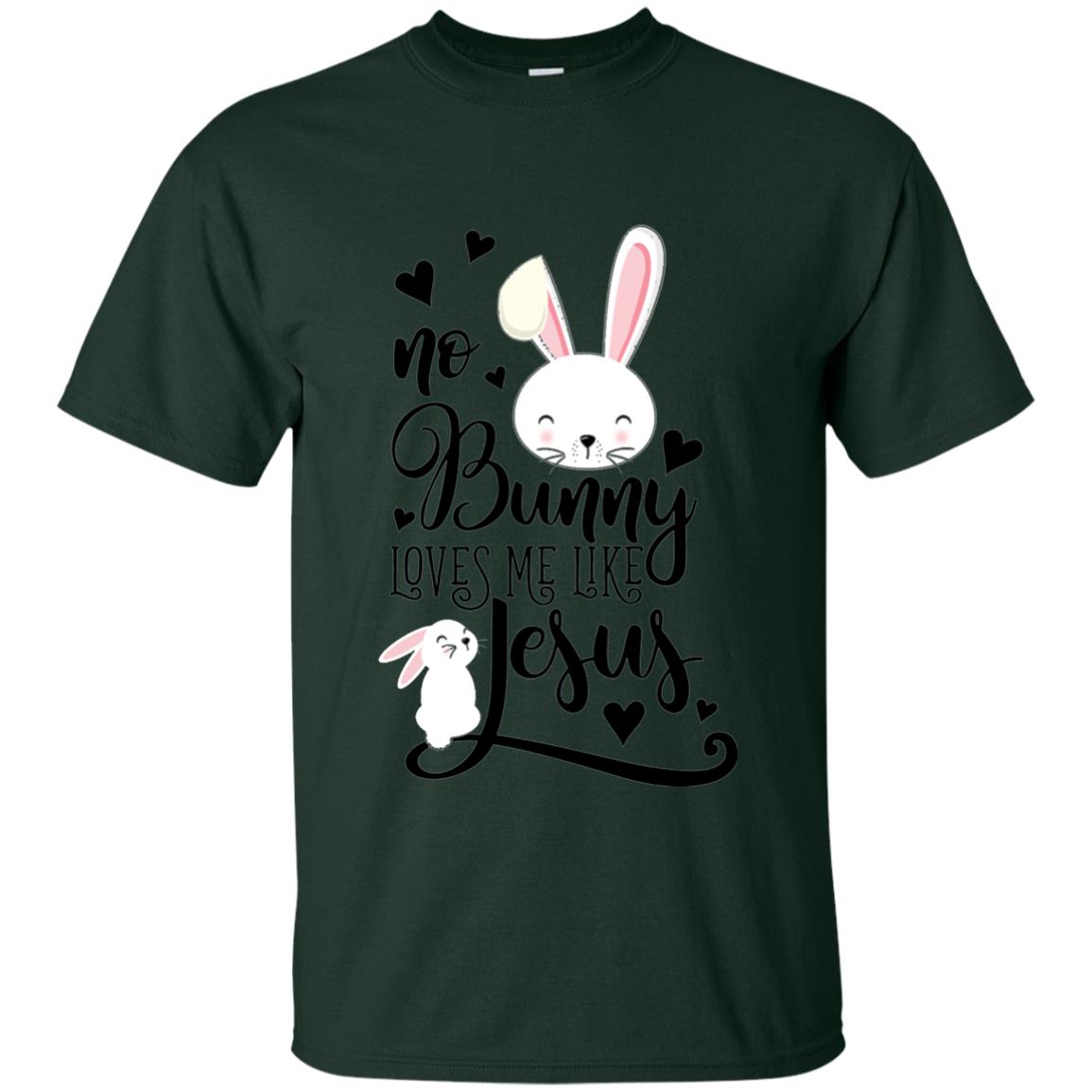 No Bunny Loves Me Like Jesus Christian Easter Day Shirt Forest