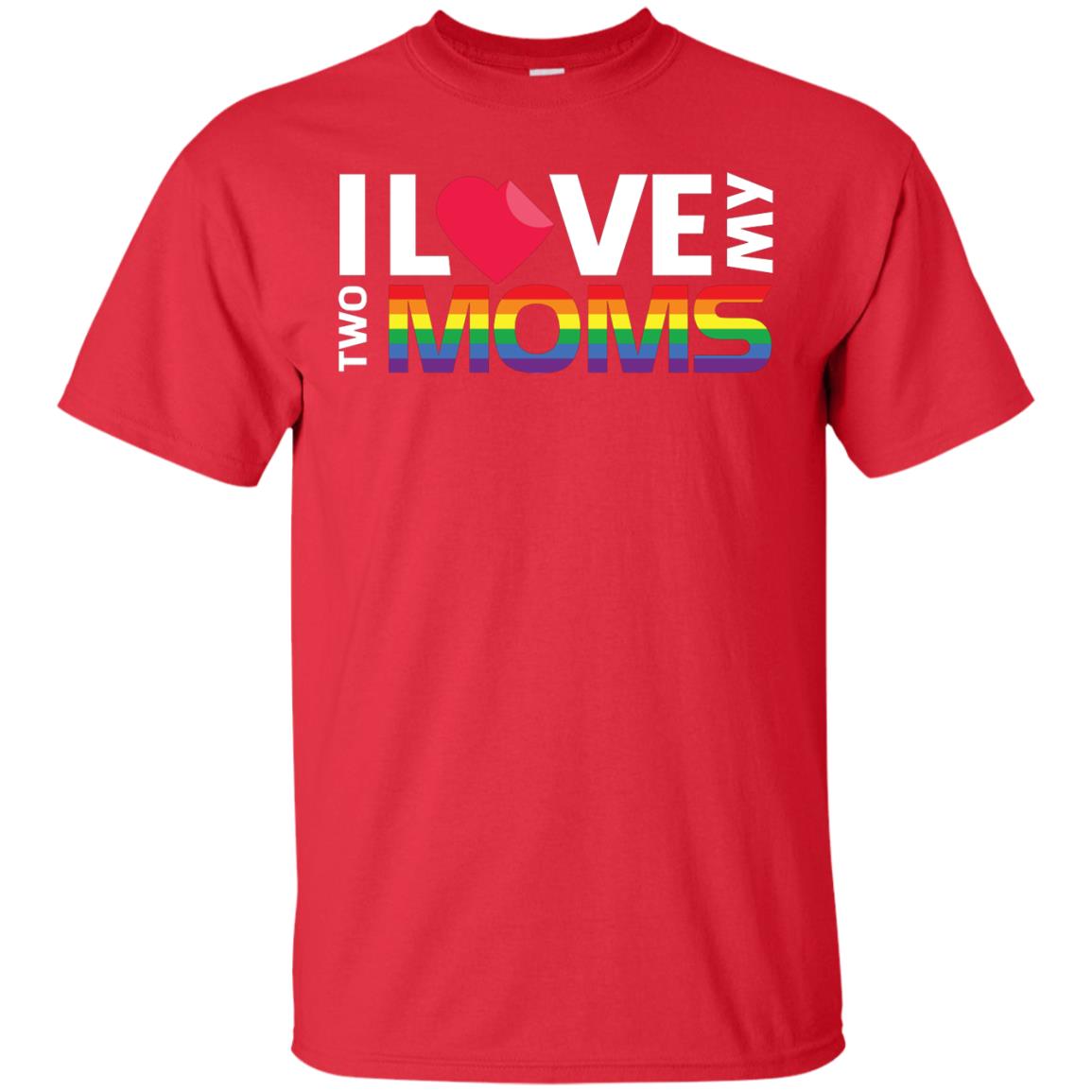 I Love My Two Moms Lgbt Shirt Red